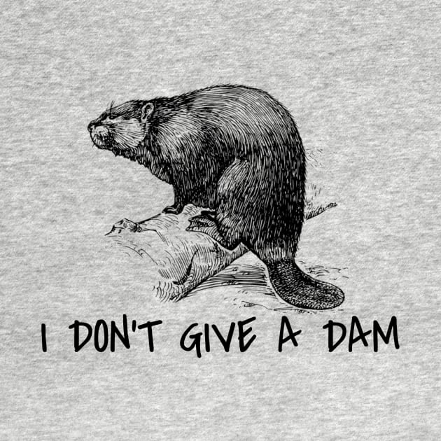 I Don't Give a Dam by LefTEE Designs